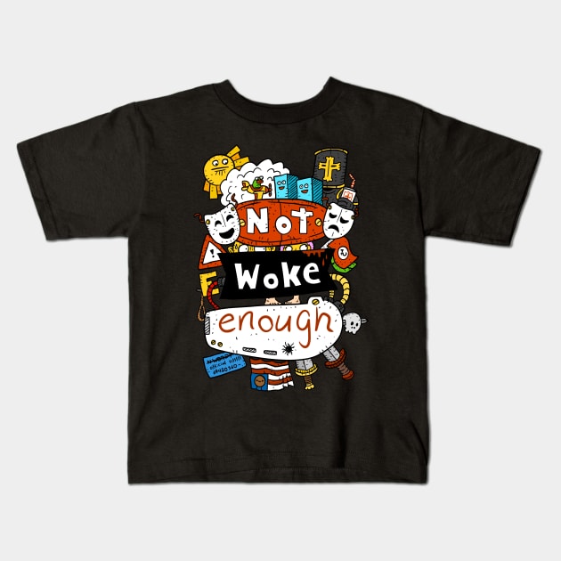 not woke enough. internet culture. Kids T-Shirt by JJadx